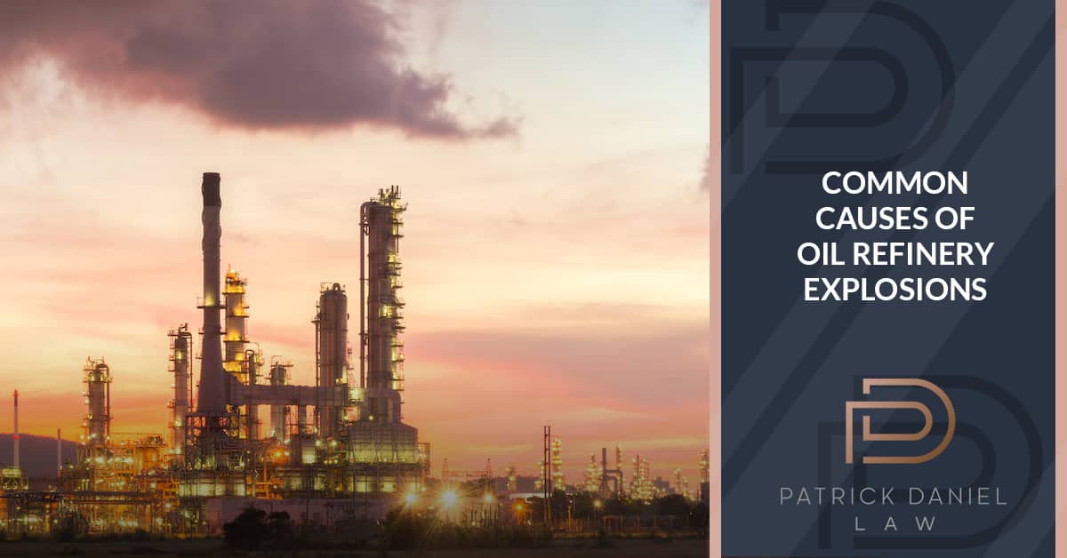 What Are the Most Common Causes of Oil Refinery Explosions?